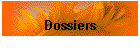 Dossiers
